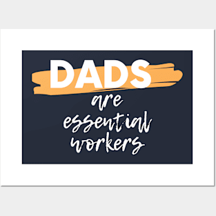 Dads Are Essential Posters and Art